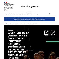 Signature de la convention de création de l’Institut national supérieur de l’éducation artistique et culturelle (INSEAC)