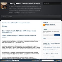 Convention entre la TGR et la CMR en faveur des fonctionnaires - Le blog d'education et de formation