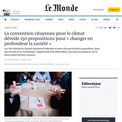La convention citoyenne pour le climat dévoile 150 propositions pour « changer en profondeur la société »