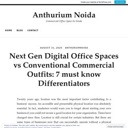 Next Gen Digital Office Spaces vs Conventional Commercial Outfits