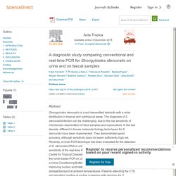 Acta Tropica Available online 3 December 2018 A diagnostic study comparing conventional and real-time PCR for Strongyloides stercoralis on urine and on faecal samples