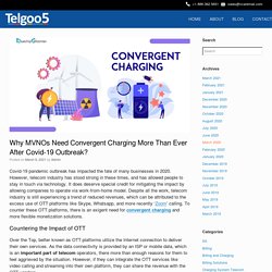 Why MVNOs Need Convergent Charging More Than Ever After Covid-19 Outbreak?