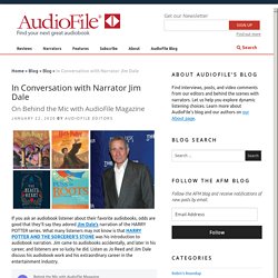 In Conversation with Narrator Jim Dale - AudioFile Magazine Blog