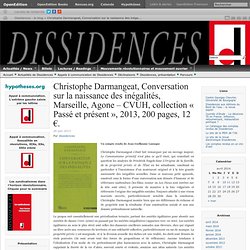 Christophe Darmangeat, Conversation sur la naissance des inégalités, Marseille, Agone – CVUH, collection « Passé et présent », 2013, 200 pages, 12 €.