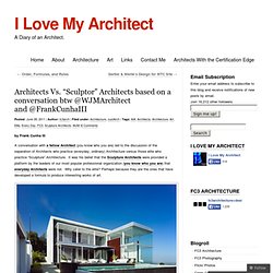 Architects Versus “Sculptor” Architects