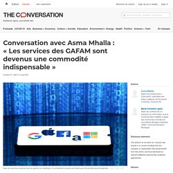 Conversation avec Asma Mhalla : « Les services des GAFAM sont devenus une commodité indispensable »