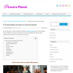 9 Great Ways to Start a Conversation - Lovers Planet