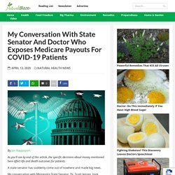 My Conversation with State Senator and Doctor Who Exposes Medicare Payouts for COVID-19 Patients