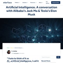 A conversation on AI with Elon Musk and Alibaba's Jack Ma
