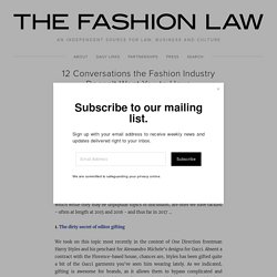 12 Conversations the Fashion Industry Doesn't Want You to Have — The Fashion Law