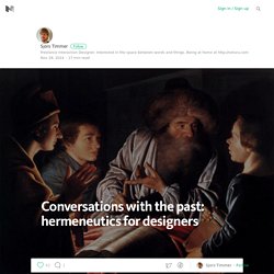 Conversations with the past: hermeneutics for designers