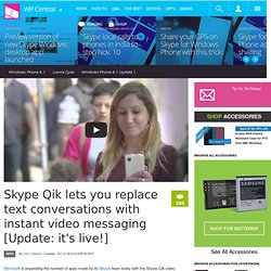 Skype Qik lets you replace text conversations with instant video messaging