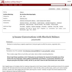 9 Insane Conversations with Sherlock Holmes - pennydreadful - Sherlock (TV