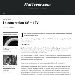 La conversion 6V - 12V - Flat4ever.com