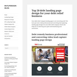 Top 20 debt landing page design for your debt relief business conversion