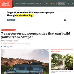 7 van conversion companies that can build your dream camper