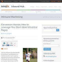 Conversion Assists: How to Leverage Your Site's Most Influential Pages