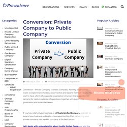 Conversion: Private Company to Public Company - Provenience