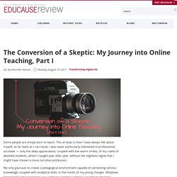 The Conversion of a Skeptic: My Journey into Online Teaching, Part I