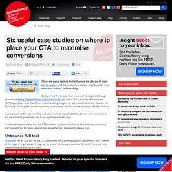 Six useful case studies on where to place your CTA to maximise conversions