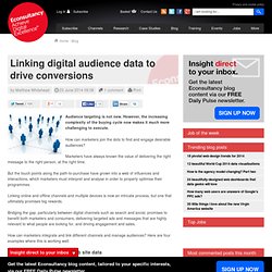 Linking digital audience data to drive conversions