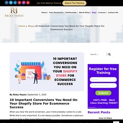 10 Important Conversions You Need On Your Shopify Store For Ecommerce Success