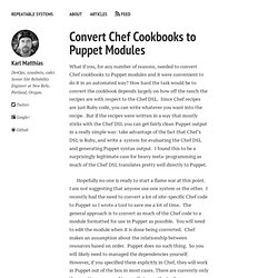 Convert Chef Cookbooks to Puppet Modules – Repeatable Systems