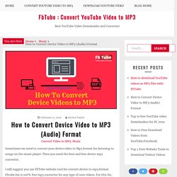 How to Convert Device Video to MP3 (Audio) Format
