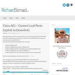 Cisco ACI – Convert Leaf Ports (Uplink to Downlink)