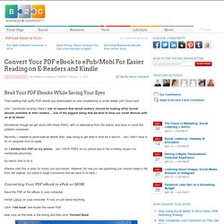 Convert Your PDF eBook to ePub/Mobi For Easier Reading on E-Readers and Kindle