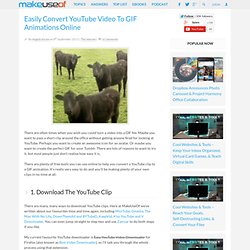 Easily Convert YouTube Video To GIF Animations Online