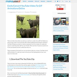 How To Convert YouTube Clips To GIF Animations For Free Online