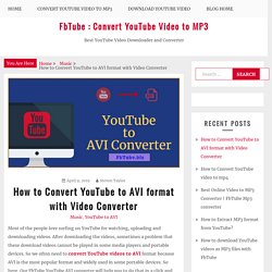 How to Convert YouTube to AVI format with Video Converter - FbTube