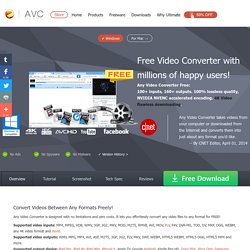 Free Video Converter - Any Video Converter Freeware - convert video free to AVI, MP4, WMV, MKV, MPEG, FLV, SWF, 3GP, DVD, MP3, WebM, iPad, Android, PSP, Tablet PC