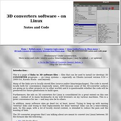 3D converters software - on Linux - Notes and Code