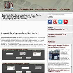 Convertidor de Moneda on line, Peso argentino,Dólar, Euro, Real