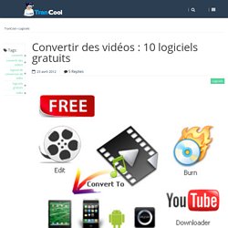 Convertir des vidéos : 10 logiciels gratuits