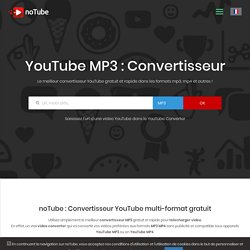 Convertisseur : YouTube MP3 et YouTube MP4 gratuit - noTube