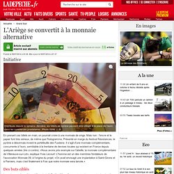 L'Ariège se convertit à la monnaie alternative - 09/07/2014