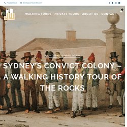 Sydney’s Convict Colony – A Walking History Tour of The Rocks