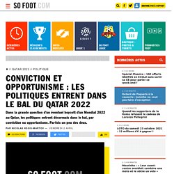 Conviction et opportunisme : les politiques entrent dans le bal du Qatar 2022 / Qatar 2022 / Politique / 2 avril 2021