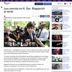 Jury convicts ex-Ill. Gov. Blagojevich at retrial