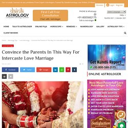 Convince the Parents In This Way For Intercaste Love Marriage