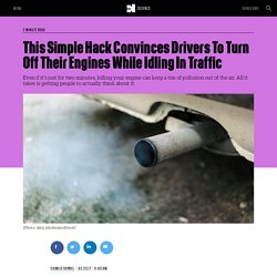 This Simple Hack Convinces Drivers To Turn Off Their Engines While Idling In Traffic