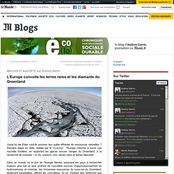 L’Europe convoite les terres rares et les diamants du Groenland