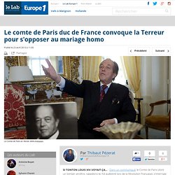 Le comte de Paris duc de France convoque la Terreur pour s'opposer au mariage homo