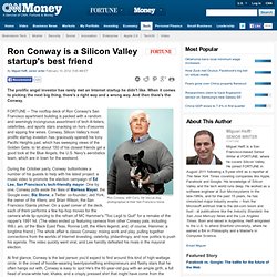 Ron Conway is a Silicon Valley startup's best friend