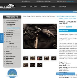 James Coogler's Juggernaut Karambit - Karambit.com