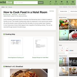 How to Cook Food in a Hotel Room: 11 steps (with video)