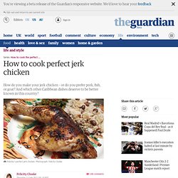 How to cook perfect jerk chicken